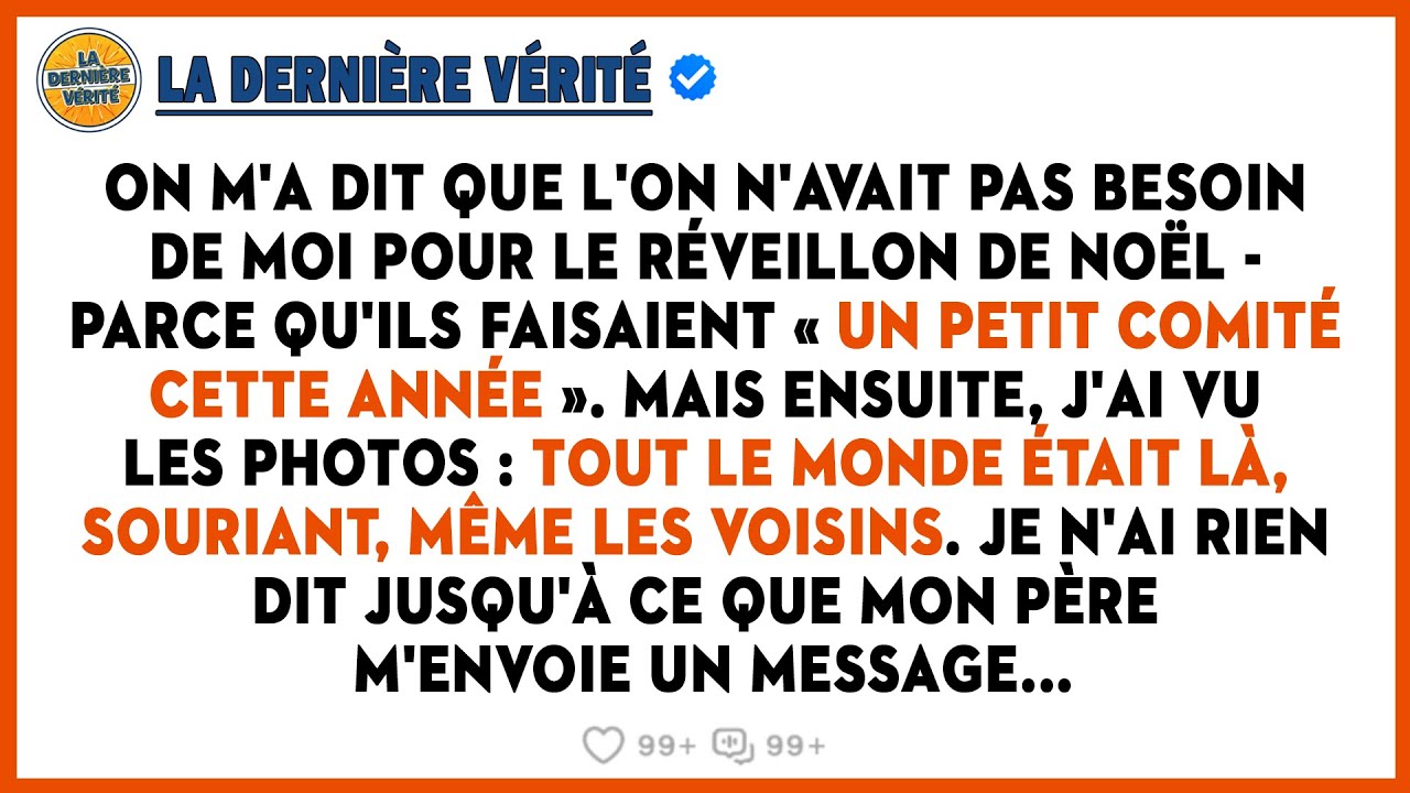 On M'a Dit Que L'on N'avait Pas Besoin De Moi Pour Le Réveillon De Noël, Parce Qu'ils Faisaient...