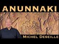  anunnaki  avec michel deseille