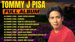 Koleksi  Lagu Nostalgia Terbaik 🌷 Tommy J Pisa Full Album