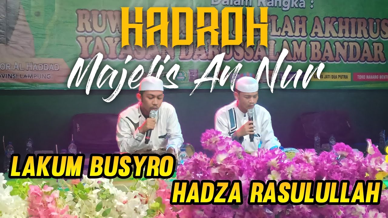 Hadroh Majelis An Nur - Lakum Busyro, Allahu Allah & Hadza Rasulullah ...