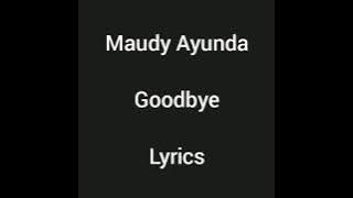 Download lagu Maudy Ayunda - Goodbye (Lyrics)