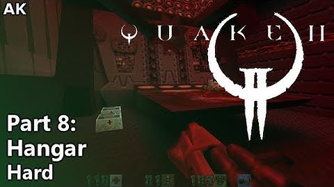 Quake 2 - Part 8: Hangar (Hard)