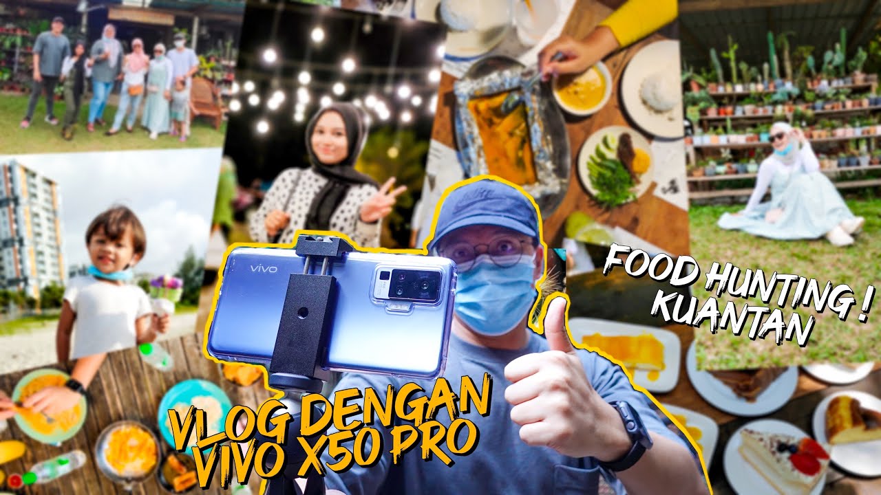 Vlog Dengan Gimbal Camera dari Vivo X50 Pro Food Hunting Kuantan
