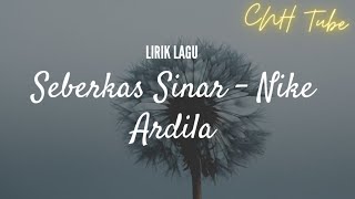Lirik Lagu Seberkas Sinar_Nike Ardila(Qhd Audio)#nikeardilla #seberkassinar