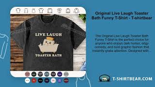 Original Live Laugh Toaster Bath Funny T-Shirt