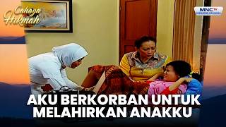 Pengorbananku Untuk Melahirkan Anak Kesayangan | PEMBANTU BANGUN PESANTREN | CAHAYA HIKMAH
