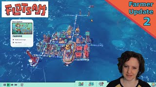 Flotsam Farmer Update Part 2/3 - Early Access