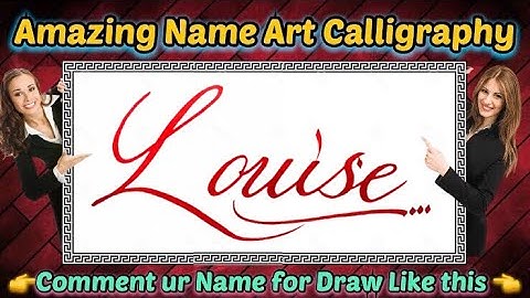 Louise Name Signature Calligraphy Status | How to improve Cursive Handwriting | Cut Marker | art