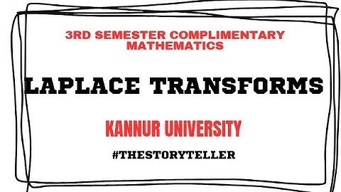 LAPLACE TRANSFORMS- 3RD SEM COMPLEMENTARY MATHEMATICS#kannuruniversity #mathematics#bscphysics