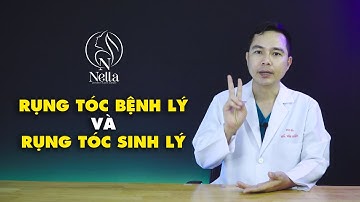 Rụng tóc sinh lý và Rụng tóc bệnh lý
