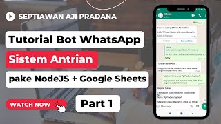 Tutorial Bot WhatsApp Antrian Node JS   Google Sheets - Part 1 : Perkenalan Project