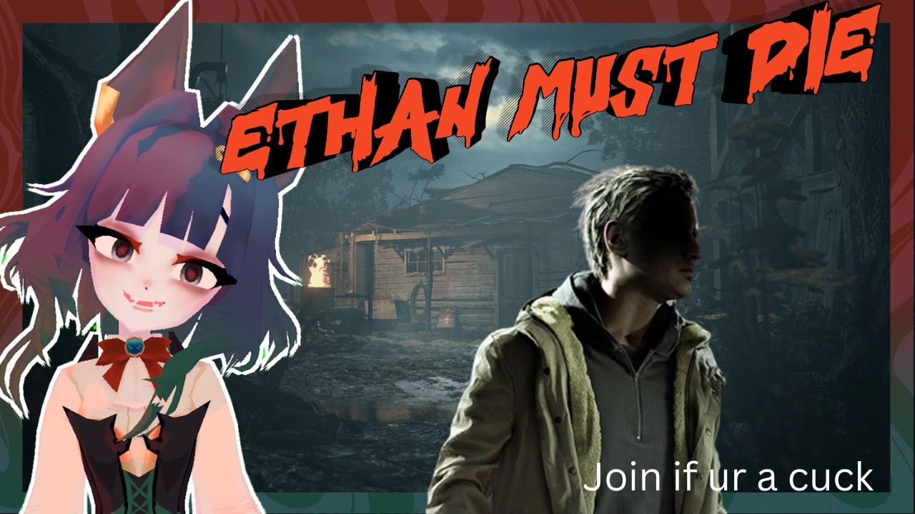 🔞PLAYING ETHAN MUST DIE UNTIL I LOSE MY SANITY | Resident Evil 7 DLC [VTuber] 💣💀