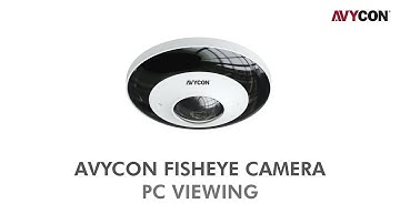 PC Viewing Options with Avycon Fisheye Camera