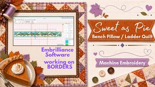 #16 *Borders - Embrilliance Software* Sweet As Pie Quilt/Wallhanging, Machine Embroidery, Kimberbell screenshot 3