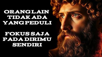 KISAH STOIK ||STOP! NGGAK ADA YANG PEDULI SAMA KAMU,SADARLAH & FOKUS PADA DIRIMU! @POWEROFMINDSET86 