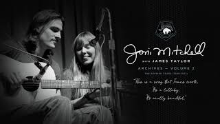 Video thumbnail of "Joni Mitchell with James Taylor - You Can Close Your Eyes (Official Audio)"