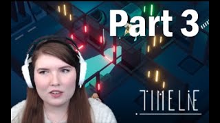 Timelie Chapter/Part 3 - Confusion - Gameplay Walkthrough (PC)