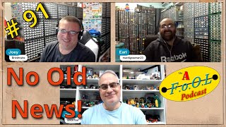 No Old News, The AFoOL Podcast Episode # 91