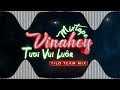 MIXTAPE VINAHEY - TƯƠI VUI LUÔN - TILOTEAM MIX  | Nhạc Hot TikTok Remix Chill Phê