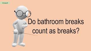 Do Bathroom Breaks Count As Breaks?