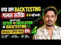 Setup Or Indicator Ki Asli Power Kaise Check Kare? Full Backtesting Guide