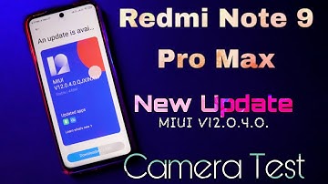Redmi Note 9 Pro Max MIUI V12.0.4.0 Camera Test | Redmi Note 9 Pro max New Update Camera Test |