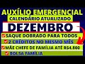 AUXÍLIO EMERGENCIAL DEZEMBRO: CALENDÁRIOS I SAQUE DOBRADO I CRÉDITO DUPLO E MÃE SOLTEIRA ATÉ R$ 4800