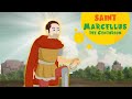 Saint Marcellus the Centurion | Stories of Saints | Episode 222