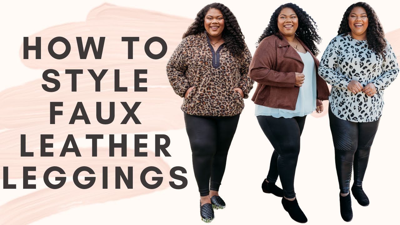 HOW TO STYLE SPANX FAUX LEATHER LEGGINGS
