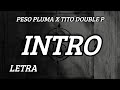intro (letra) Peso Pluma &amp; Tito Double P
