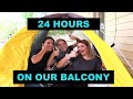 24 HOURS ON OUR BALCONY | 24 HOUR CHALLENGE