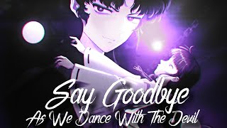 Say Goodbye [As We Dance With The Devil]
