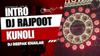 Rajpoot Dj Kunoli !! Intro 2024 !! 😧(Edm Boom) New Dialogue Music 🤩!! Dj Deepak Khailar