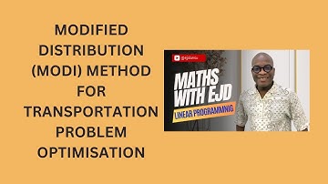43. Modified Distribution (MODI) Method for Transportation Problem Optimisation