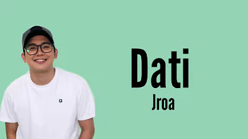 Jroa - Dati ft. Skusta Clee (lyrics)