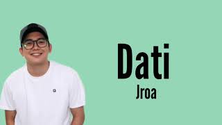 Video thumbnail of "Jroa - Dati ft. Skusta Clee (lyrics)"