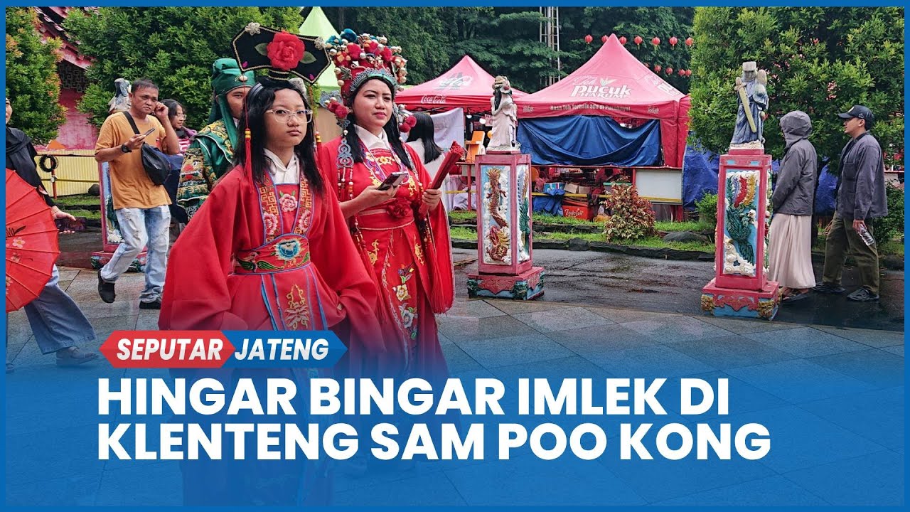 Rayakan Imlek di Semarang: Kuliner, Tradisi, dan Keindahan di Klenteng Sam Poo Kong
