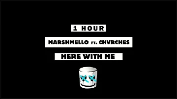 Marshmello - Here With Me Feat. CHVRCHES [1 Hour] Loop