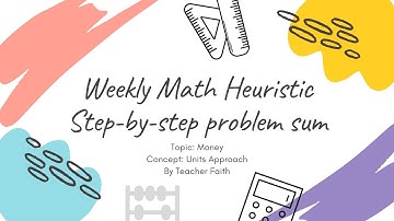 Solving Math Heuristic On Money (Units Approach)