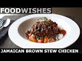Jamaican Brown Stew Chicken - Food Wishes