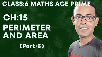 Class:6 Perimeter And Area (Part -6)|| Chapter-15 ||MATHEMATICS ACE || Q.No.-5 & 6 ||