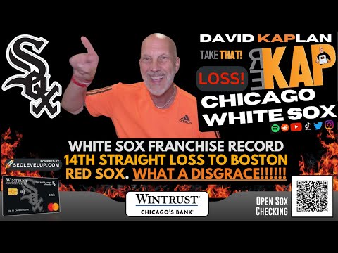 REKAP: ⚾️ Chicago White Sox franchise record 14th straight loss to Boston Red Sox.  What a disgrace!