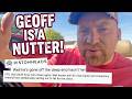 That Geoff Buys Cars fella has 'GONE OFF THE DEEP END!'