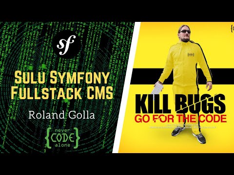 Symfony Fullstack CMS Sulu Live Coding NCAEvent mit Roland Golla