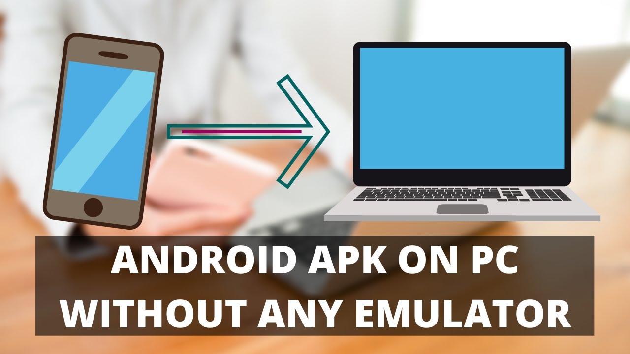 Android Apk On PC Without Any Emulator In Windows 10 7 8 Working android-apk-on-pc-without-any-emulator-in-windows-10-7-8-working