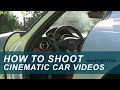 How to shoot a cinematic car video on a budget