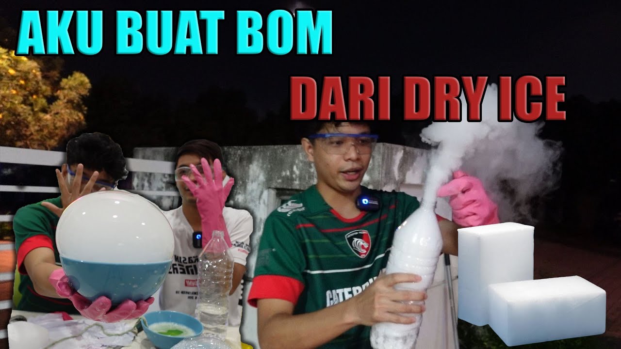 EXPERIMENT BAHAN LET0P4N DARI DRY ICE