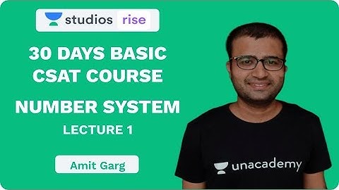 L1: Number System | 30 Days Basic CSAT Course For UPSC CSE 2020 | Amit Garg