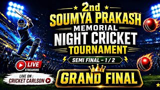 🛑LIVE::🏆 2ND SOUMYA PRAKASH MEMORIAL NIGHT CRICKET TOURNAMENT-2026 #Cricketcarlson