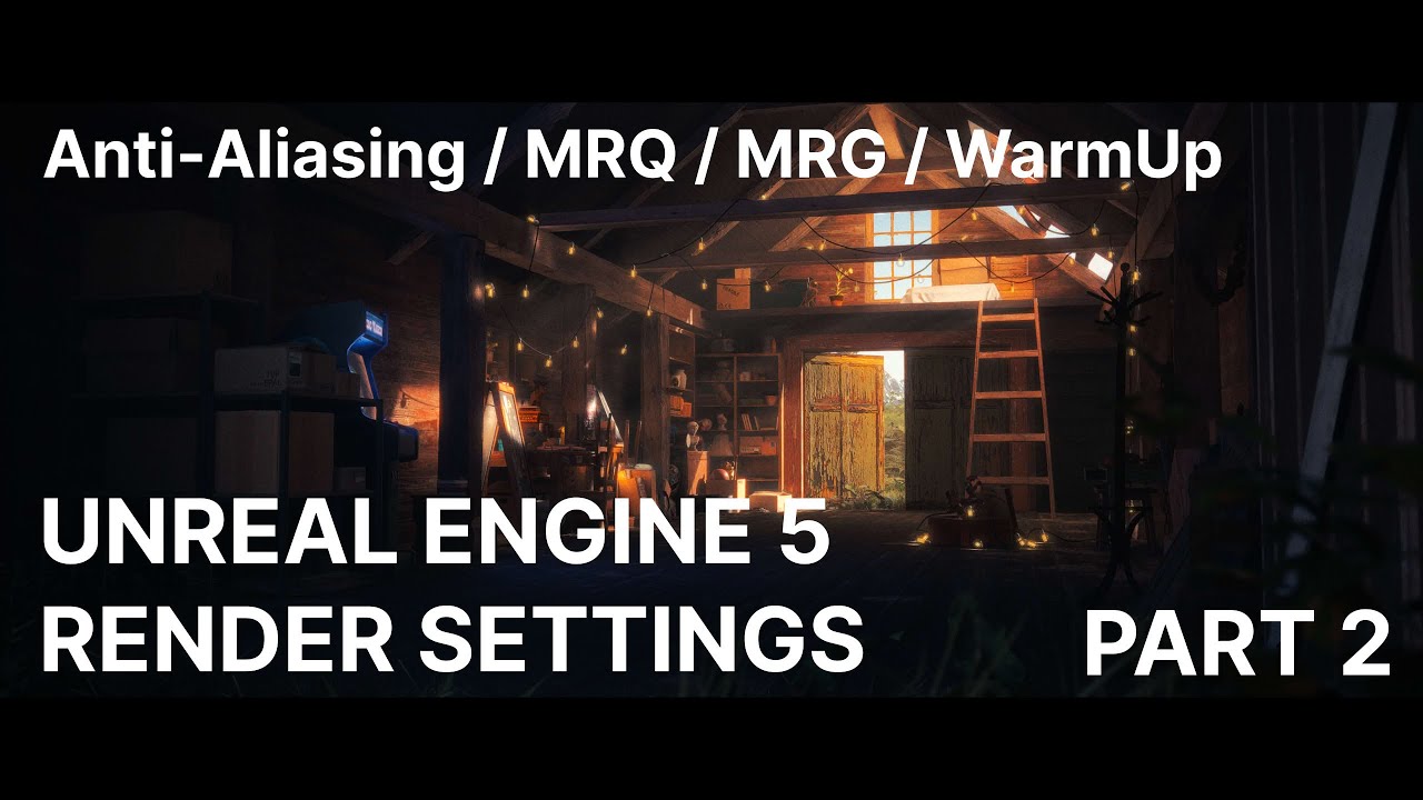 UE5 Рендеринг Часть 2 - Movie Pipeline, Анти-Алиазинг, Warmup